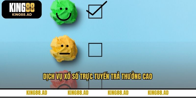 Dịch vụ xổ số trực tuyến trả thưởng cao Dịch vụ xổ số trực tuyến trả thưởng cao