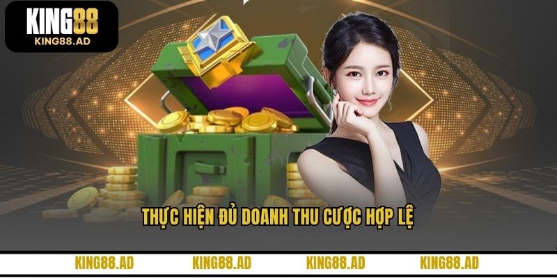 Thực hiện đủ doanh thu cược hợp lệ Thực hiện đủ doanh thu cược hợp lệ